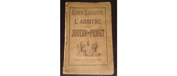 GOYER LAVALETTE : L'arbitre du joueur de piquet - Prima edizione - Edition-Originale.com
