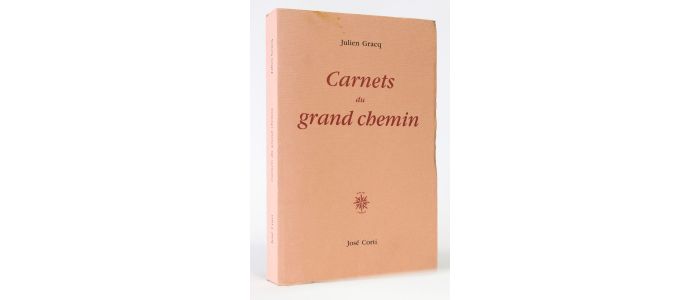 GRACQ : Carnets du grand chemin - Edition Originale - Edition-Originale.com
