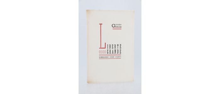 GRACQ : Liberté grande - First edition - Edition-Originale.com
