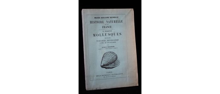 GRANGER : Histoire naturelle de la France : 7ème partie : Mollusques (bivalves).  - Tuniciers, bryozoaires - First edition - Edition-Originale.com