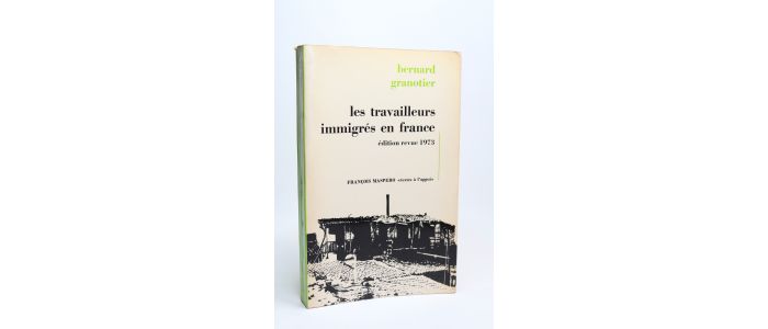 GRANOTIER : Les travailleurs immigrés en France - Erste Ausgabe - Edition-Originale.com