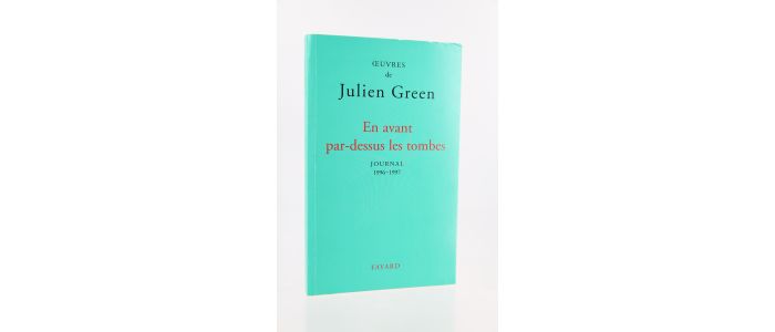 GREEN : En passant par-dessus les Tombes. Journal 1996-1997 - Edition Originale - Edition-Originale.com