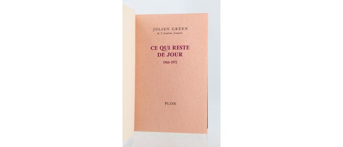 GREEN : Journal - Ce qui reste de jour 1966-1972 - Prima edizione - Edition-Originale.com