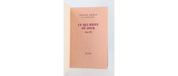 GREEN : Journal - Ce qui reste de jour 1966-1972 - First edition - Edition-Originale.com