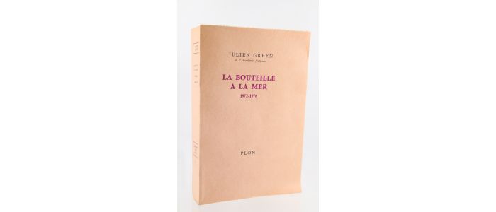 GREEN : La Bouteille à la Mer. Journal 1972-1976 - Erste Ausgabe - Edition-Originale.com