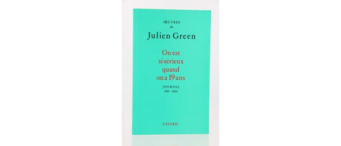 GREEN : On est sérieux quand on a 19 Ans. Journal 1919-1924 - First edition - Edition-Originale.com