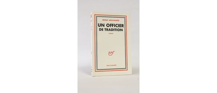 GROUSSARD : Un officier de tradition - Erste Ausgabe - Edition-Originale.com