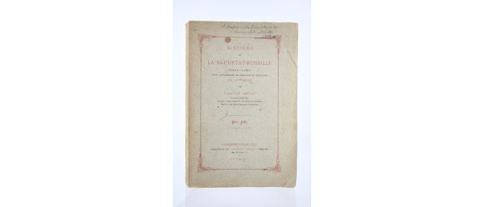 GUELON : Histoire de La Sauvetat-Rossille, Chef-Lieu d'une Commanderie de Saint-Jean de Jérusalem en Auvergne - Autographe, Edition Originale - Edition-Originale.com