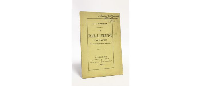 GUIBERT : La famille limousine d'autrefois d'après les testaments et la coutume - Libro autografato, Prima edizione - Edition-Originale.com