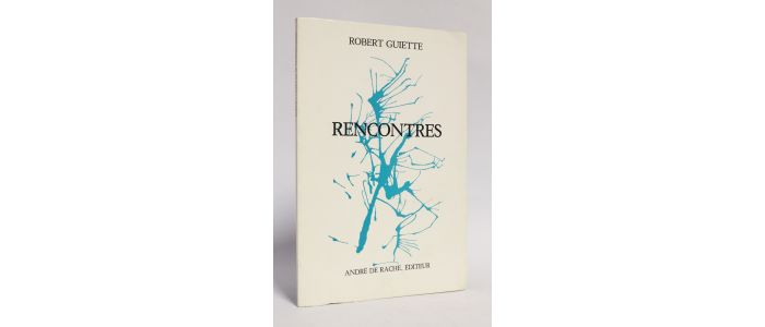GUIETTE : Rencontres - Erste Ausgabe - Edition-Originale.com