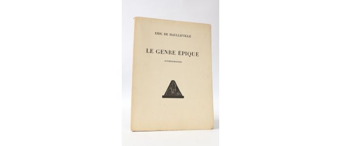 HAULLEVILLE : Le genre épique - Edition Originale - Edition-Originale.com