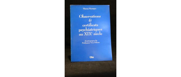 HAUSTGEN : Observations & certificats psychiatriques au XIXème siècle - Erste Ausgabe - Edition-Originale.com