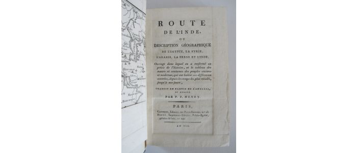 HENRY : Route de l'Inde, ou Description géographique de l'Égypte, la Syrie, l'Arabie, la Perse et l'Inde - First edition - Edition-Originale.com