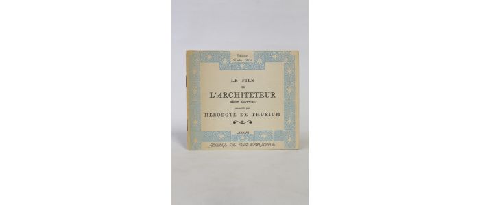 HERODOTE DE THURIUM : Le fils de l'architeteur - Edition Originale - Edition-Originale.com