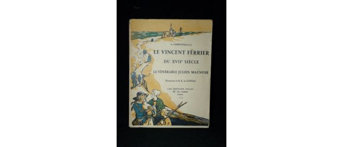 HEROUVILLE : Le Vincent Ferrier du XVIIème siècle. Le vénérable Julien Maunoir - Edition Originale - Edition-Originale.com