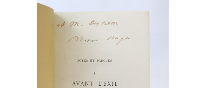 HUGO : Actes et paroles. Avant l'exil 1841-1851 - Autographe, Edition Originale - Edition-Originale.com
