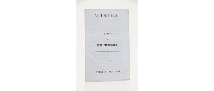 HUGO : Lettre à Lord Palmerston, secrétaire d'état de l'intérieur en Angleterre - First edition - Edition-Originale.com
