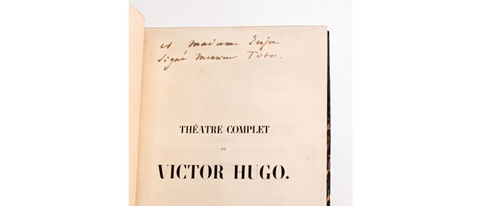 HUGO : Théâtre de Victor Hugo. Hernani - Marion Delorme - Le Roi s'amuse - Lucrèce Borgia - Marie Tudor - Angelo - Ruy-Blas - Les Burgraves - Signed book, First edition - Edition-Originale.com