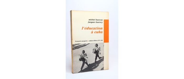 HUTEAU : L'éducation à Cuba - Prima edizione - Edition-Originale.com