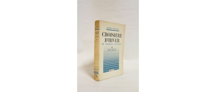 HUXLEY : Croisière d'hiver en Amérique centrale - First edition - Edition-Originale.com