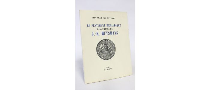 HUYSMANS : Le sentiment héraldique dans l'oeuvre de J-K. Huysmans - Erste Ausgabe - Edition-Originale.com