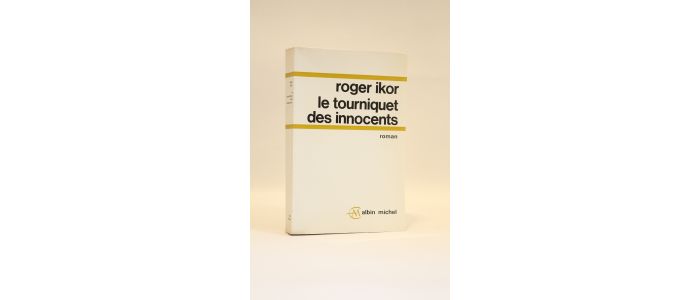 IKOR : Le tourniquet des innocents - First edition - Edition-Originale.com