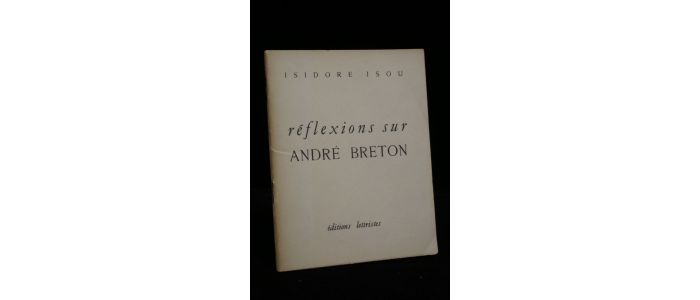 ISOU : Réflexions sur André Breton - First edition - Edition-Originale.com