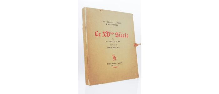 JAULME : Les beaux livres d'autrefois : le XVème siècle - First edition - Edition-Originale.com