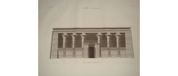 DESCRIPTION DE L'EGYPTE.  Esné (Latopolis). Élévation du portique. (ANTIQUITES, volume I, planche 73) - Prima edizione - Edition-Originale.com