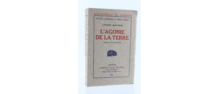 JONCQUEL : L'Agonie de la Terre - Prima edizione - Edition-Originale.com