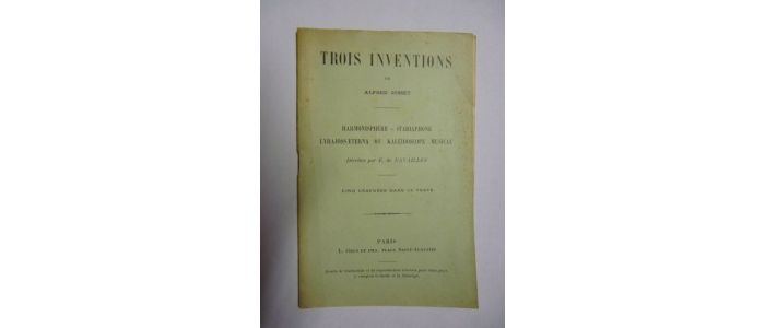 JOSSET : Trois inventions : Harmonisphère - Stadiaphone - Lyrajossaeterna ou kaléidoscope musical - Erste Ausgabe - Edition-Originale.com