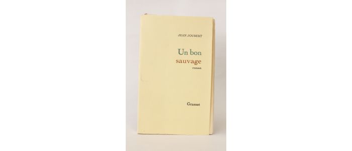 JOUBERT : Un bon sauvage - Edition Originale - Edition-Originale.com