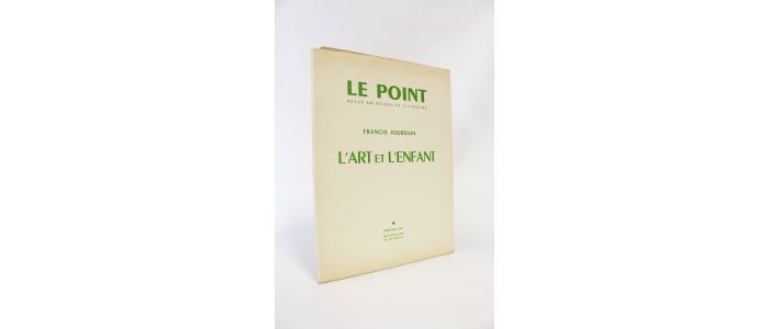 JOURDAIN : Le Point N°45 : L'art et l'enfant - First edition - Edition-Originale.com