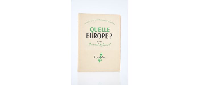 JOUVENEL : Quelle Europe ? - Signed book, First edition - Edition-Originale.com