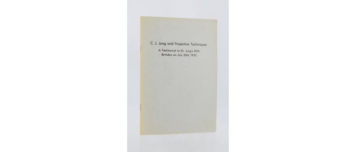 JUNG : C.J. Jung and projective techniques : a testimonial to Dr Jung's 80th birthday on July 26th, 1955 - Prima edizione - Edition-Originale.com