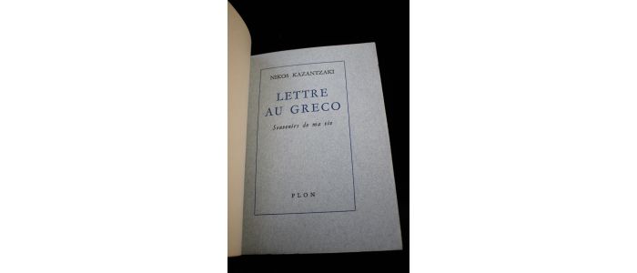 KAZANTZAKI : Lettre au Gréco. Souvenir de ma vie - Prima edizione - Edition-Originale.com