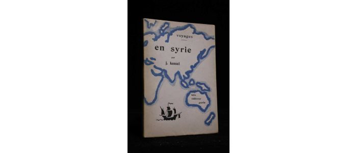 KESSEL : En  Syrie - Erste Ausgabe - Edition-Originale.com