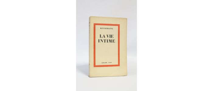 KEYSERLING : La vie intime - Prima edizione - Edition-Originale.com