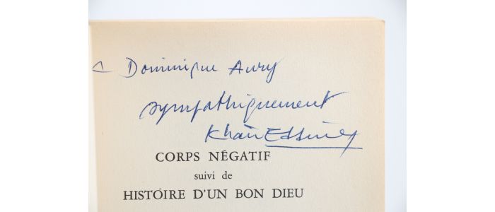 KHAIR-EDDINE : Corps négatif suivi de Histoire du Bon Dieu - Autographe, Edition Originale - Edition-Originale.com