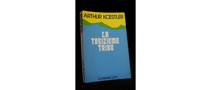KOESTLER : La treizième tribu - Erste Ausgabe - Edition-Originale.com