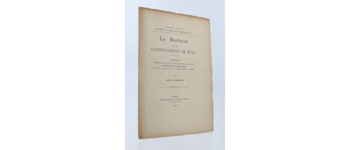 KOHLER : Le bonheur d'après l'enseignement de Jésus - First edition - Edition-Originale.com