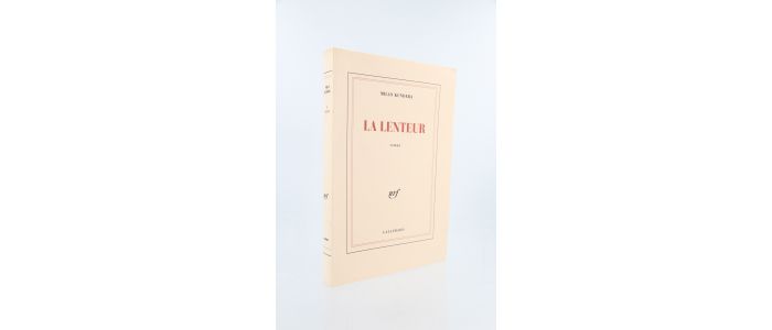 KUNDERA : La Lenteur - Edition Originale - Edition-Originale.com