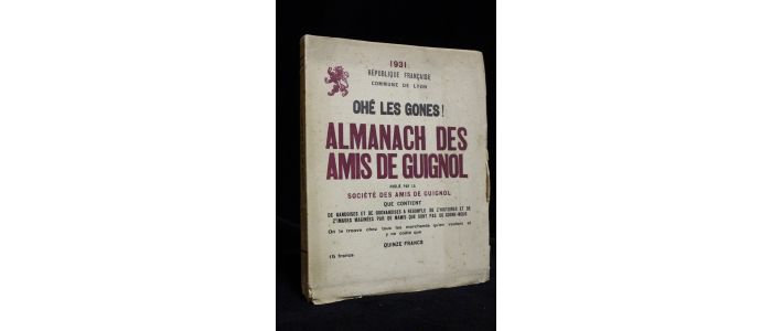 LA SOCIETE DES AMIS DE GUIGNOL : Ohé les Gones! Almanach des amis de Guignol pour l'année 1931 - Signiert, Erste Ausgabe - Edition-Originale.com