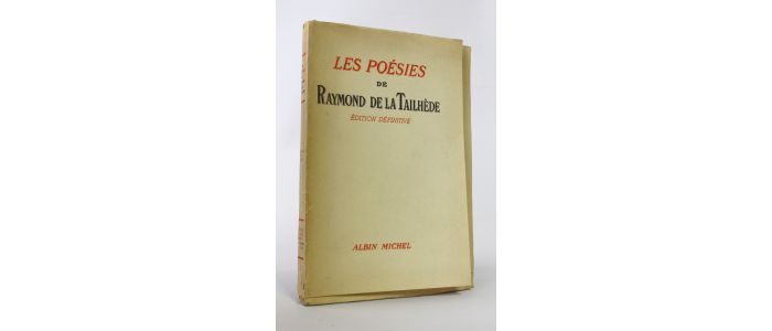 LA TAILHEDE : Les poésies de Raymond de La Tailhède - Prima edizione - Edition-Originale.com