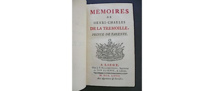 LA TREMOILLE : Mémoires de Henri-Charles de La Tremoille, prince de Tarente - Edition Originale - Edition-Originale.com