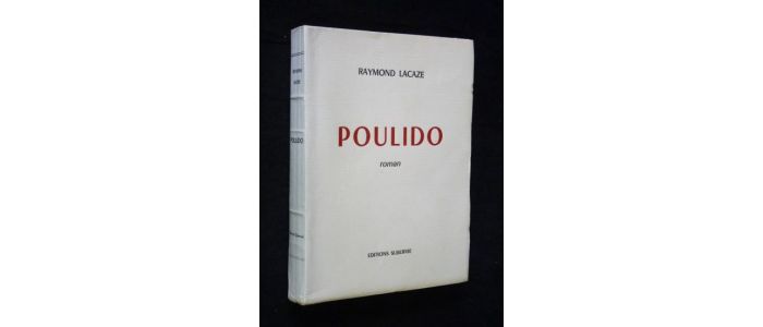 LACAZE : Poulido - Edition Originale - Edition-Originale.com