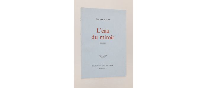LAINE : L'eau du miroir - Edition Originale - Edition-Originale.com