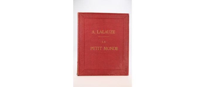 LALAUZE : Le petit Monde - Edition Originale - Edition-Originale.com