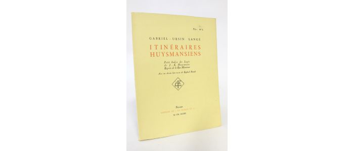 LANGE : Itinéraires huysmansiens. Petit index des logis de J.K. Huysmans. Regrets de la rue Monsieur - Erste Ausgabe - Edition-Originale.com