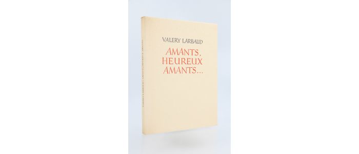 LARBAUD : Amants, heureux amants... - Edition-Originale.com